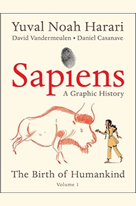 Sapiens A Graphic History by Yuval Noah Harari
